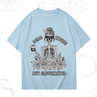 Purplehecate Dead Inside But Caffeinated T-Shirt