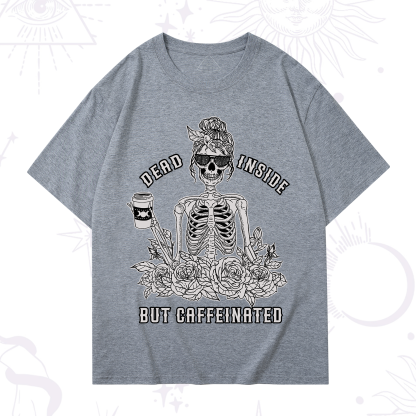 Purplehecate Dead Inside But Caffeinated T-Shirt