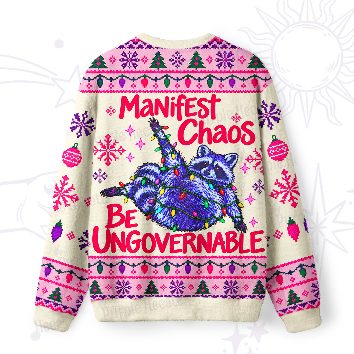 Purplehecate Raccoon Manifest Chaos Be Ungovernable Christmas Fuzzy Ugly Sweatshirt
