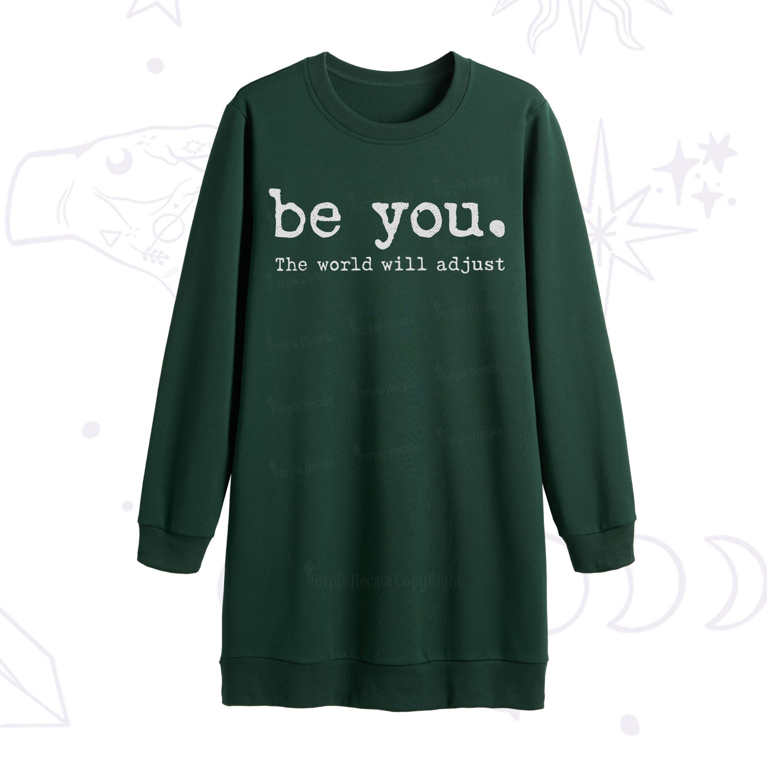 Purplehecate Be You the World Will Adjust Sweatshirt Dress