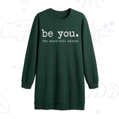 Purplehecate Be You the World Will Adjust Sweatshirt Dress