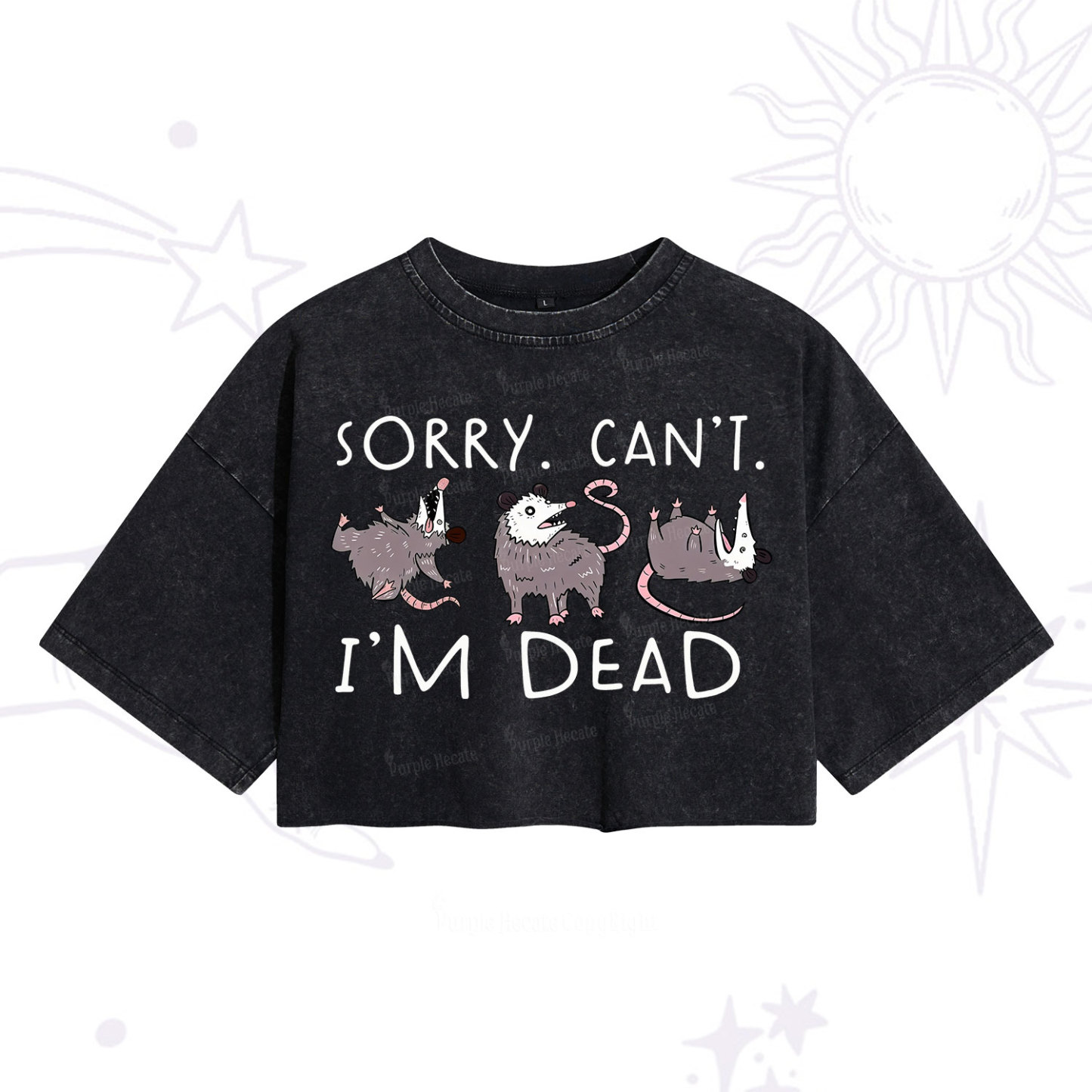 Purplehecate Funny Possum Sorry I Can't I'm Dead Washed Cropped T-Shirt