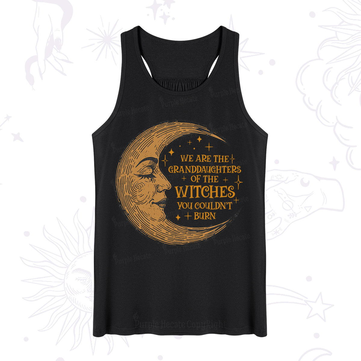 Purplehecate We Are the Granddaughters of the Witches You Could Not Burn  Tank