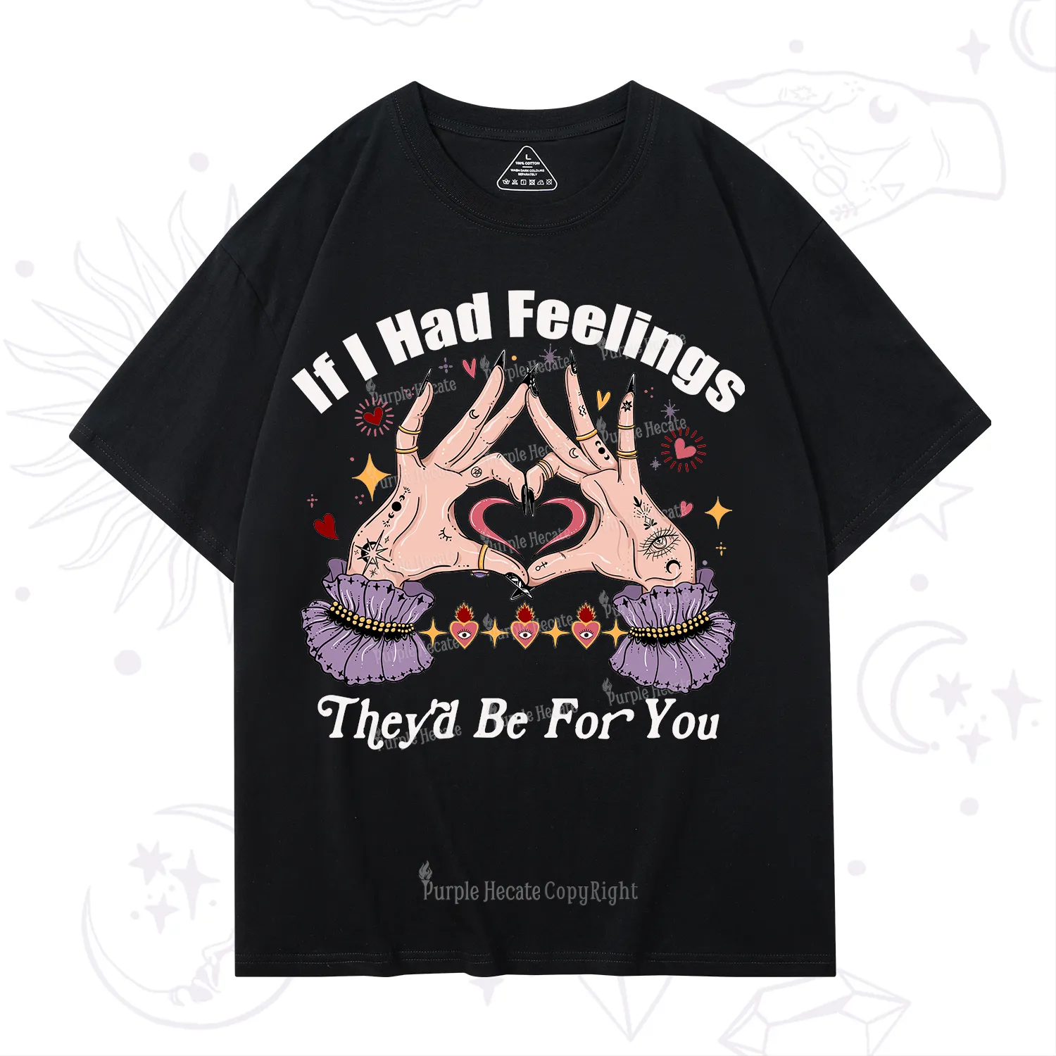 Purplehecate If I Had Feelings They'd Be For You Valentine T-Shirt