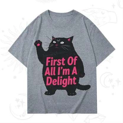 Purplehecate First Of All I'm A Delight Cat T-Shirt