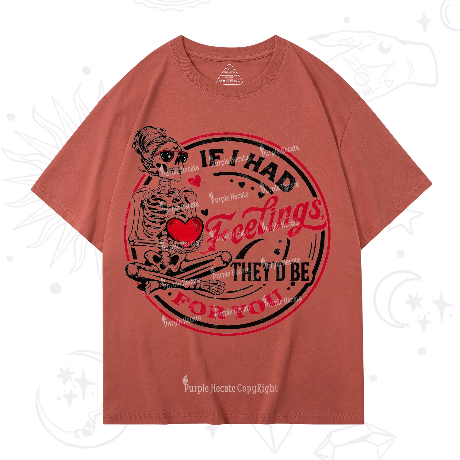 Purplehecate If I Had Feelings They'd Be For You Valentine T-Shirt