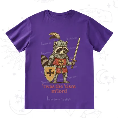 Purplehecate Raccoon Knight 'Twas The Tism M'Lord T-Shirt