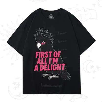 Purplehecate First Of All I'm A Delight Parrot T-Shirt