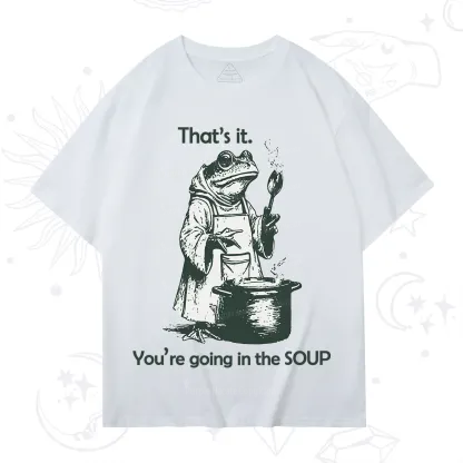 Purplehecate That's It You're Going in the Soup T-Shirt