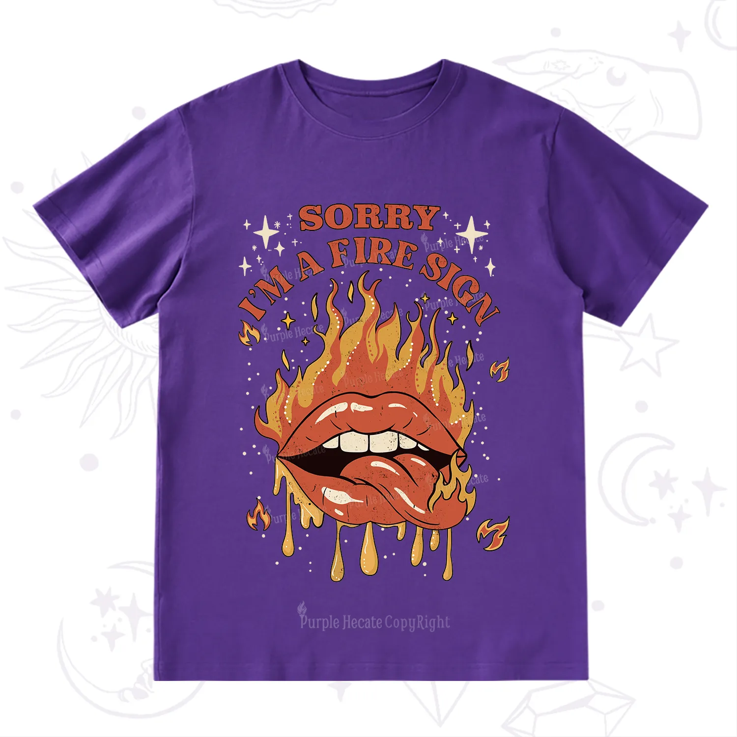 Purplehecate Sorry I'm A Fire Sign T-Shirt