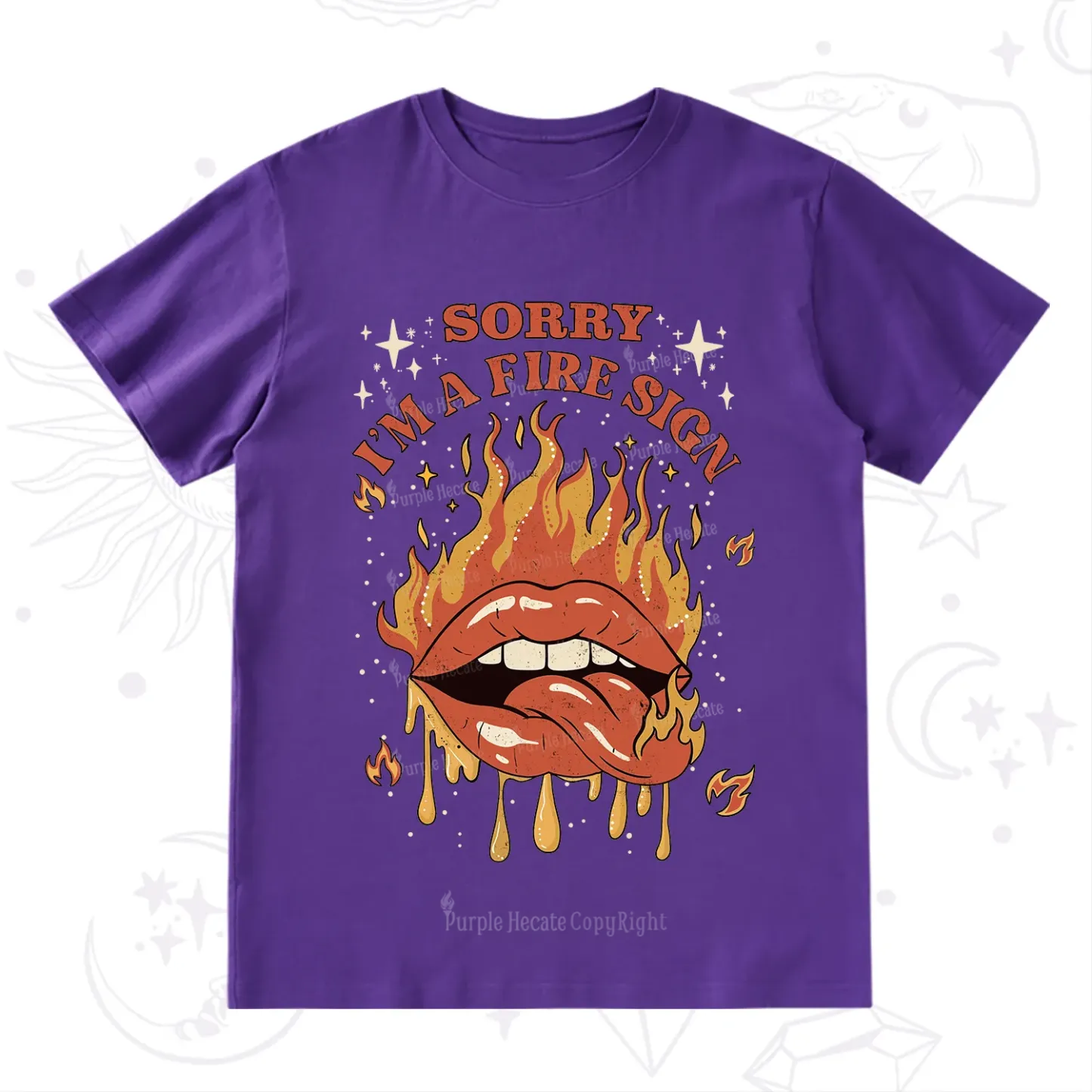 Purplehecate Sorry I'm A Fire Sign T-Shirt