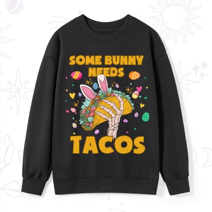 Purplehecate Some Bunny Needs Tacos Easter Sweatshirt