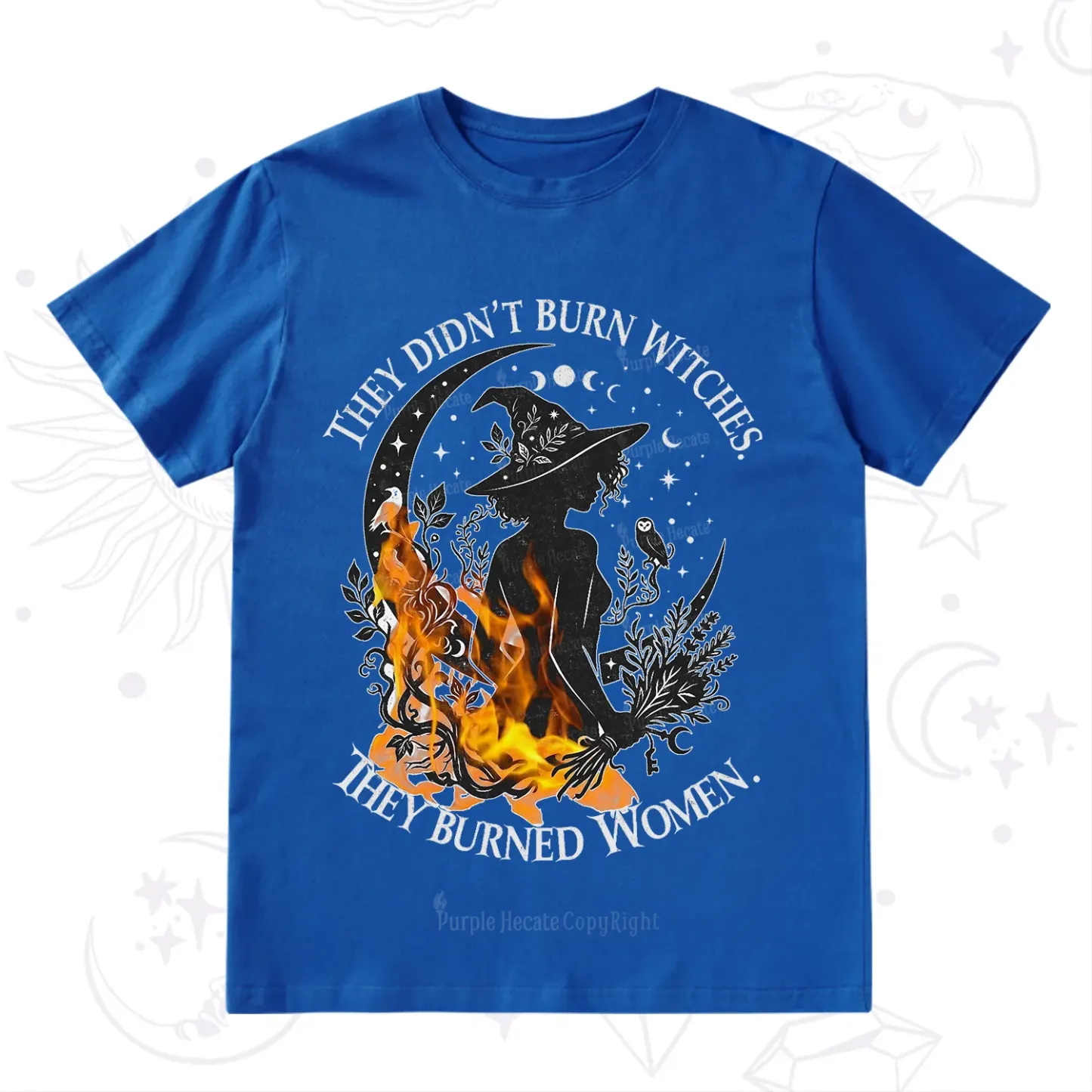 Purplehecate They Didn't Burn Witches T-Shirt