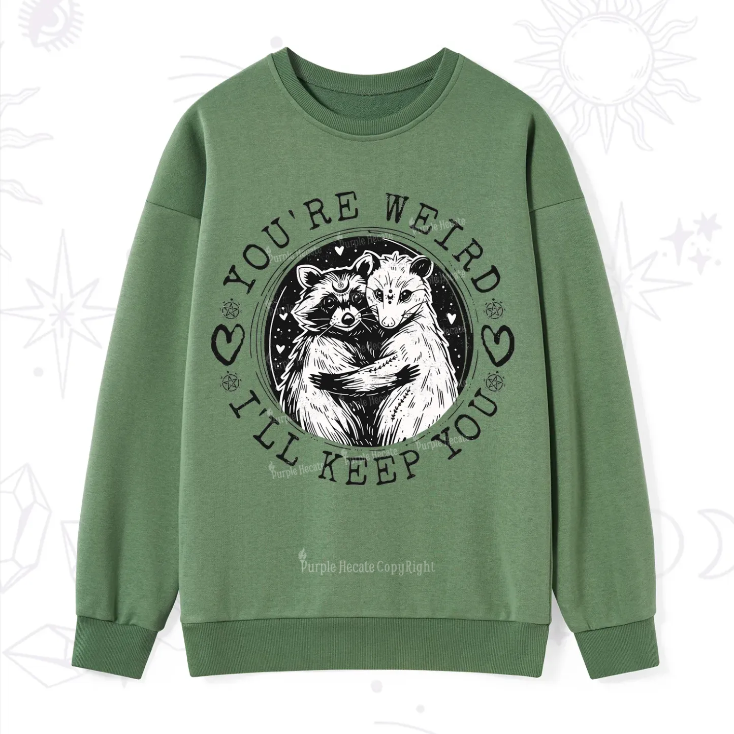 Purplehecate You're Weird I'll Keep You Opossom Sweatshirt