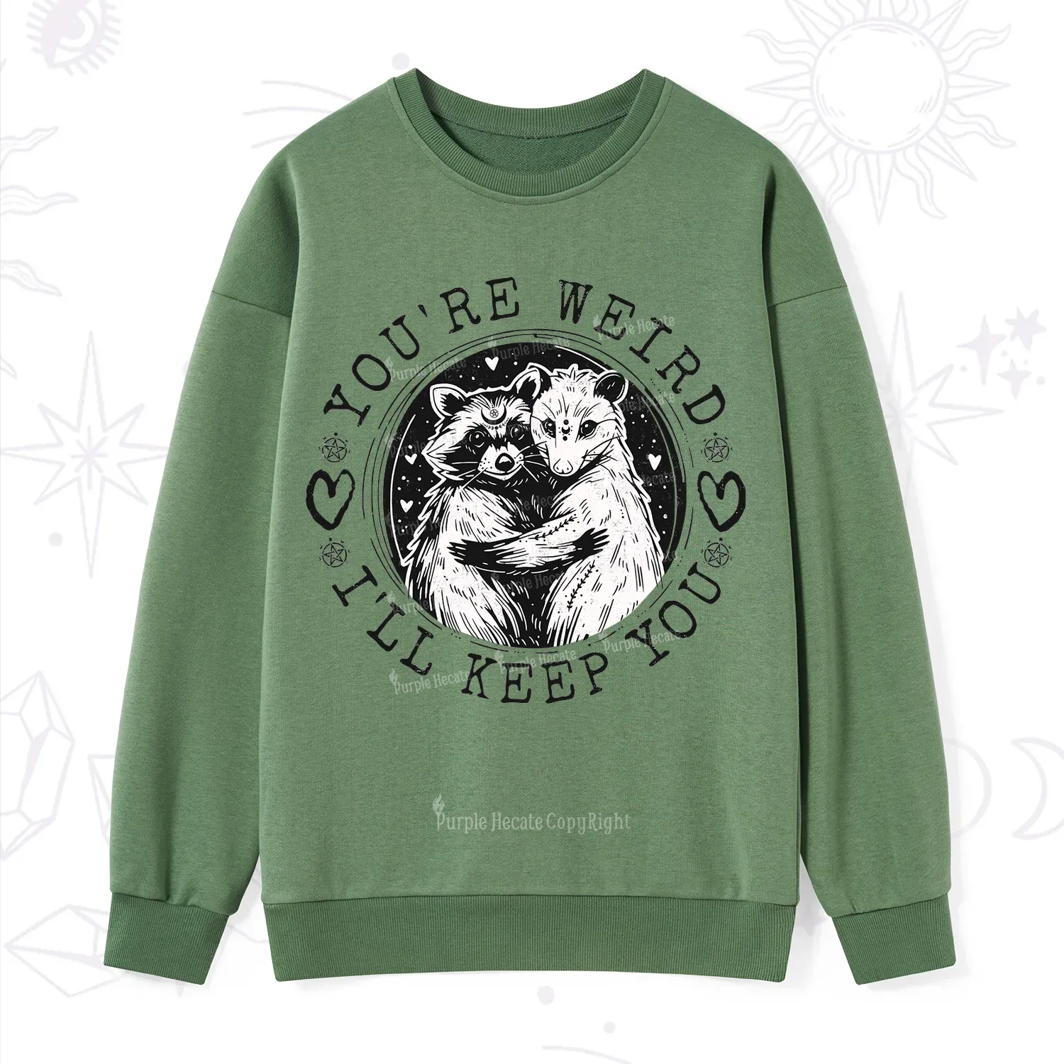 Purplehecate You're Weird I'll Keep You Opossom Sweatshirt
