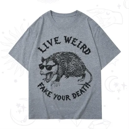 Purplehecate Live Weird Fake Your Death Silly Opossum T-Shirt