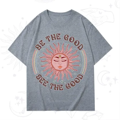 Purplehecate Be the Good See the Good T-Shirt