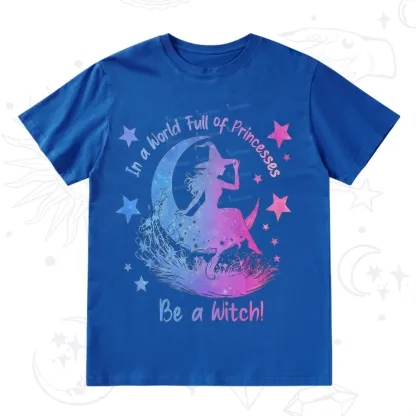 Purplehecate In a World Full of Princesses be a Witch T-Shirt