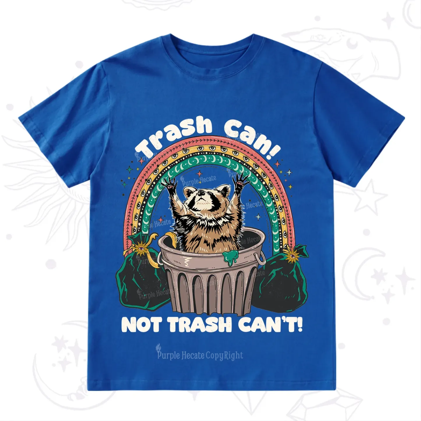 Purplehecate Trash Can Not Trash Can't Raccoon T-Shirt
