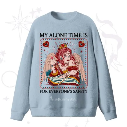Purplehecate My Alone Time Is For Everyone's Safety Fuzzy Ugly Sweater