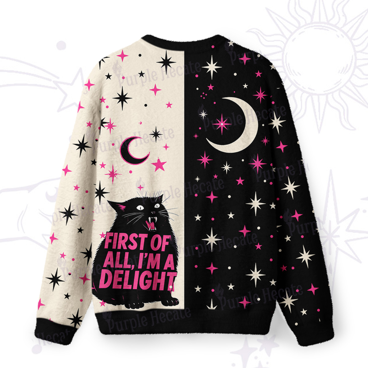 Purplehecate First Of All I'm A Delight Cat Fuzzy Ugly Sweatshirt