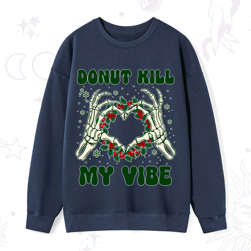 Purplehecate Christmas Donut Kill My Vibe Sweatshirt