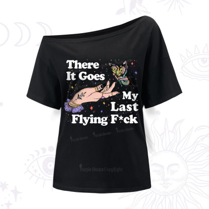 Purplehecate There It Goes My Last Flying F*ck One Shoulder T-Shirt