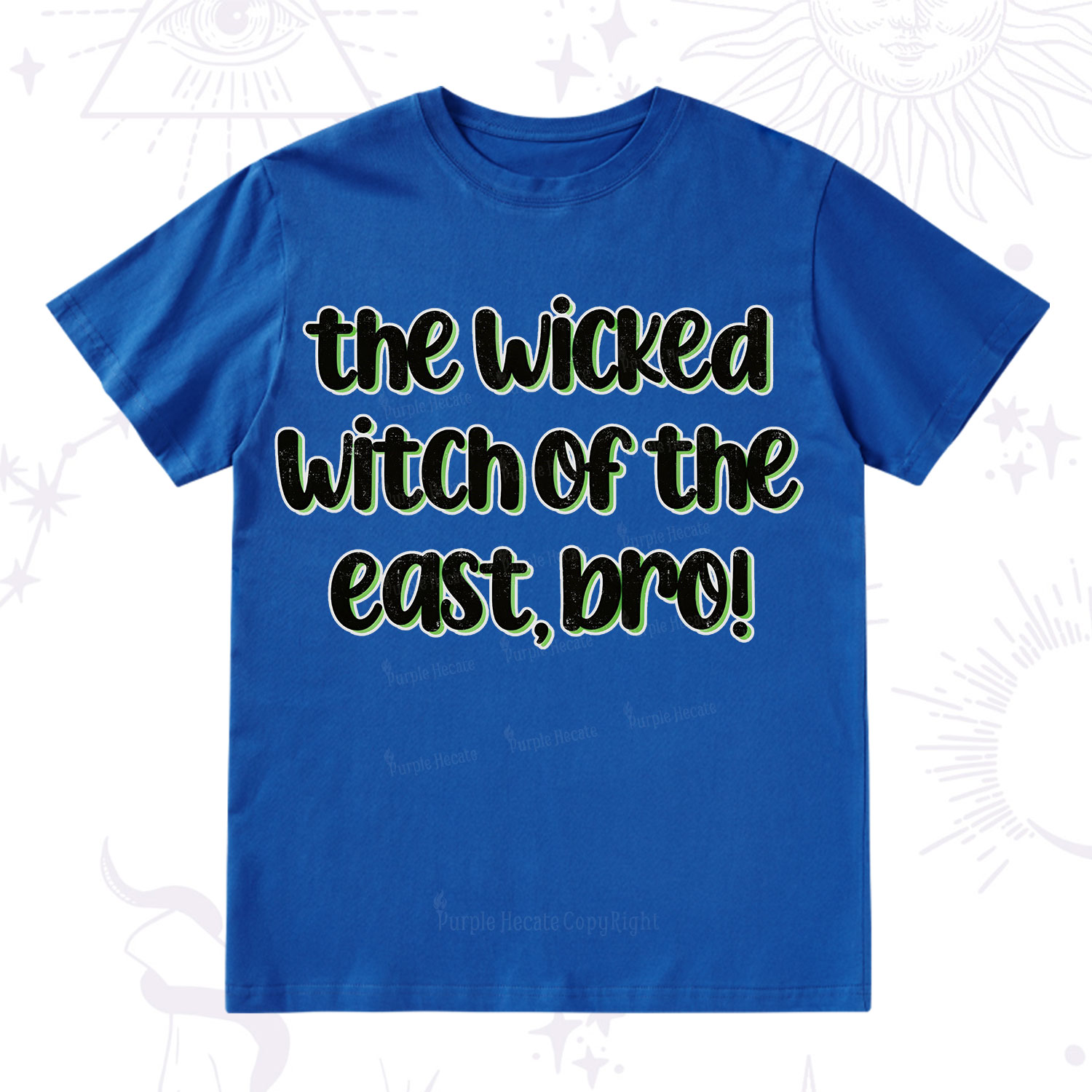 Purplehecate The Wicked Witch of the East Bro T-Shirt