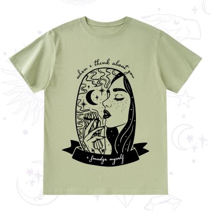 Purplehecate When I Think About You I Smudge Myself T-Shirt