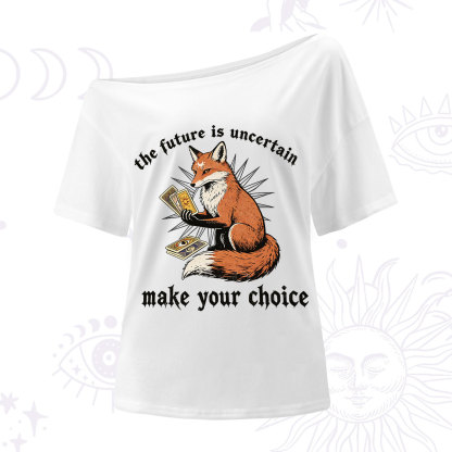 Purplehecate The Future Is Uncertain make Your Choice One Shoulder T-Shirt