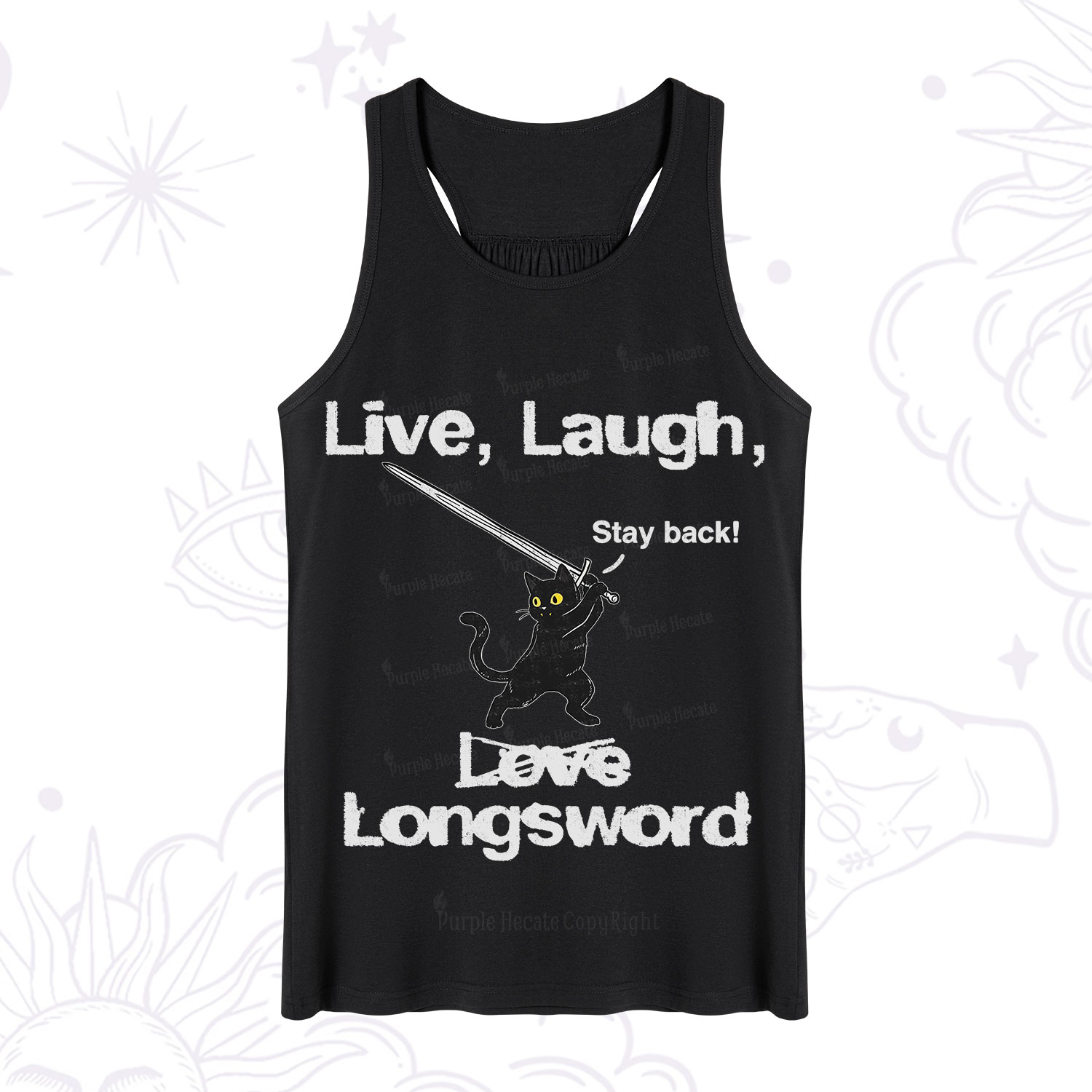 Purplehecate Live Laugh Love Longsword Tank