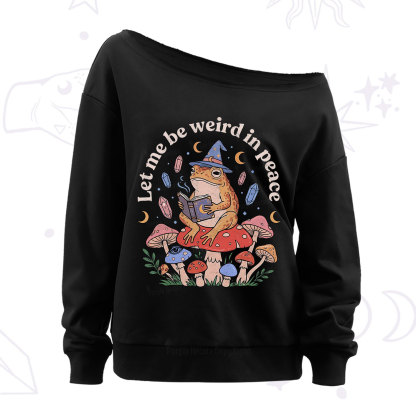 Purplehecate Let Me Be Weird in Peace Frog Off The Shoulder Sweatshirt