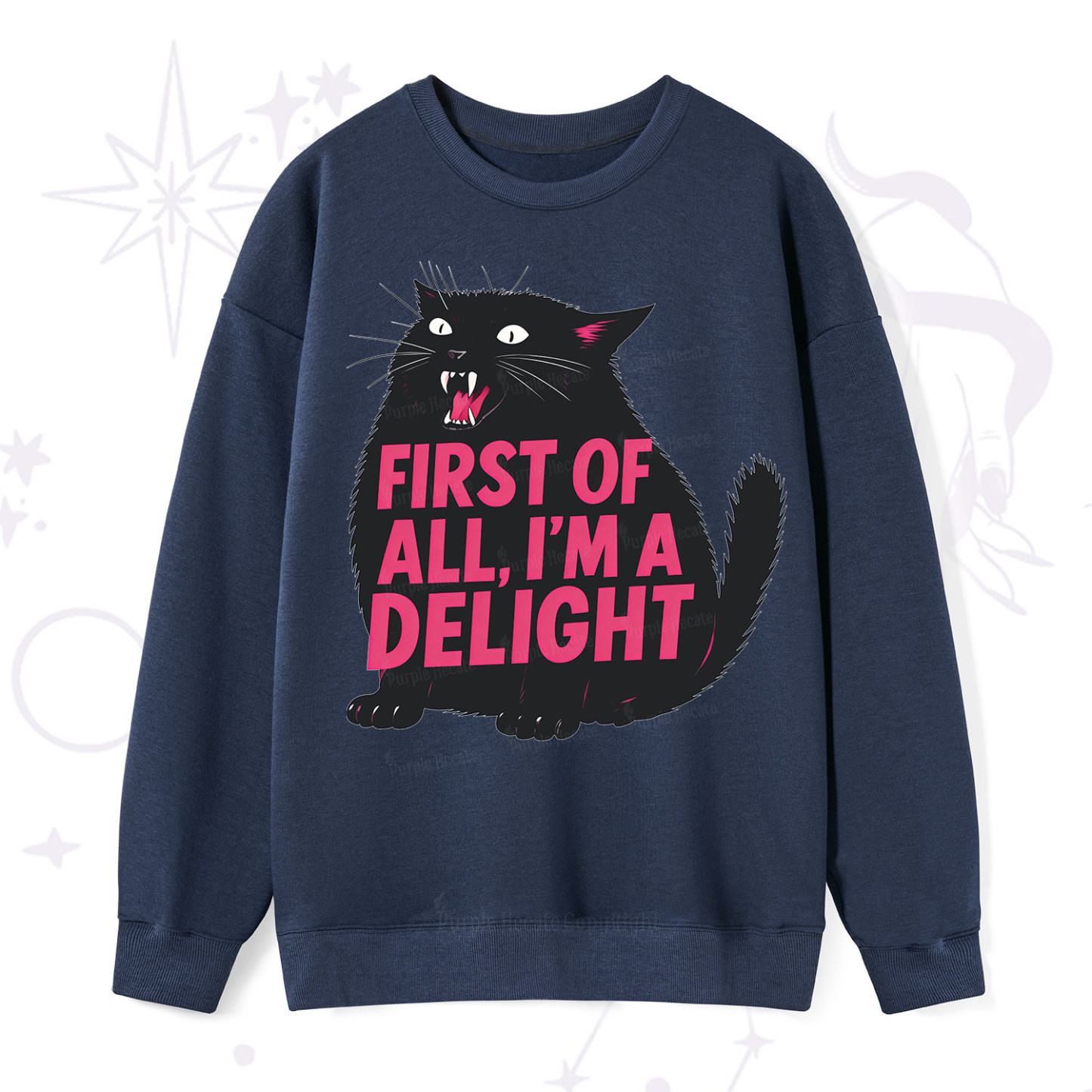 Purplehecate First Of All I'm A Delight Cat Sweatshirt