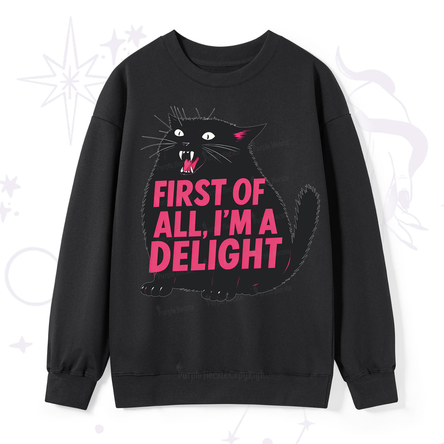 Purplehecate First Of All I'm A Delight Cat Sweatshirt