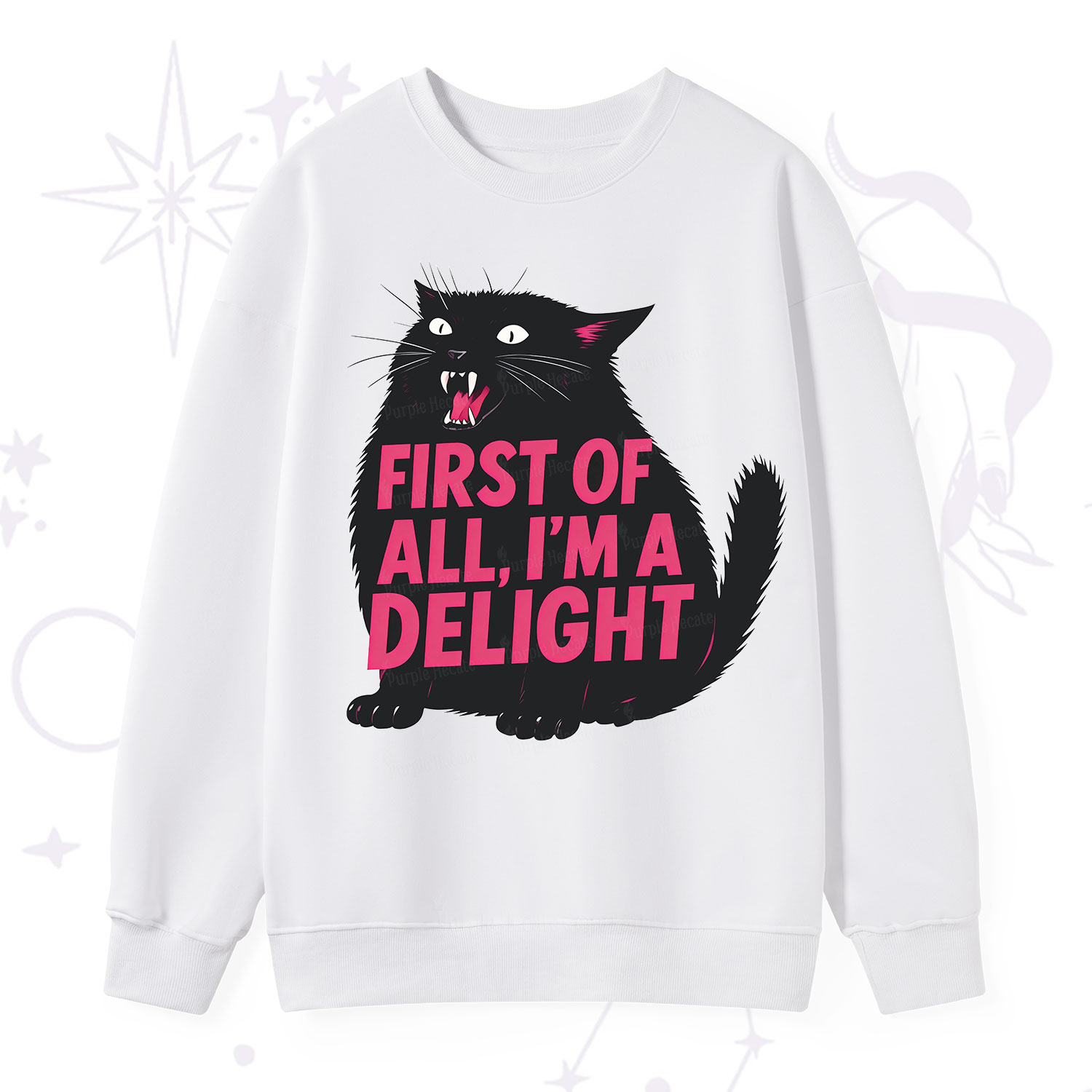 Purplehecate First Of All I'm A Delight Cat Sweatshirt