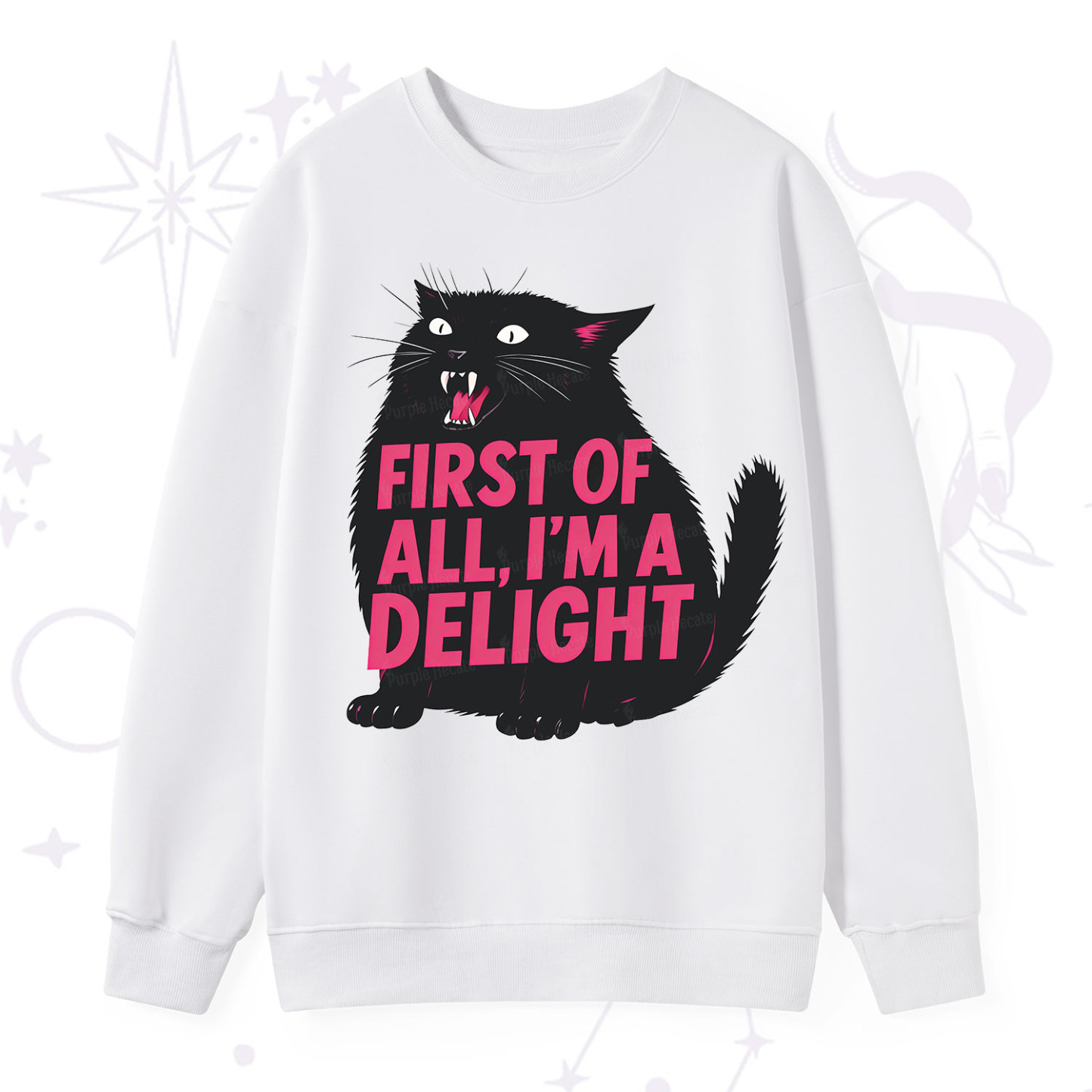 Purplehecate First Of All I'm A Delight Cat Sweatshirt