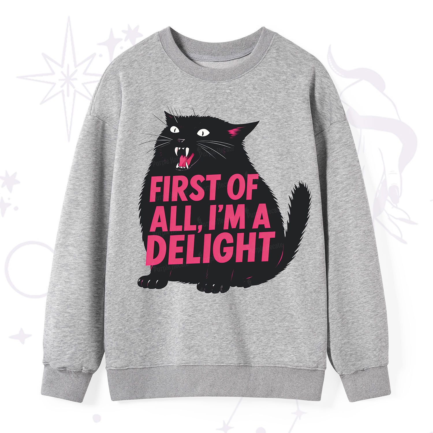 Purplehecate First Of All I'm A Delight Cat Sweatshirt