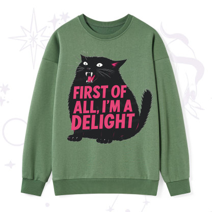 Purplehecate First Of All I'm A Delight Cat Sweatshirt