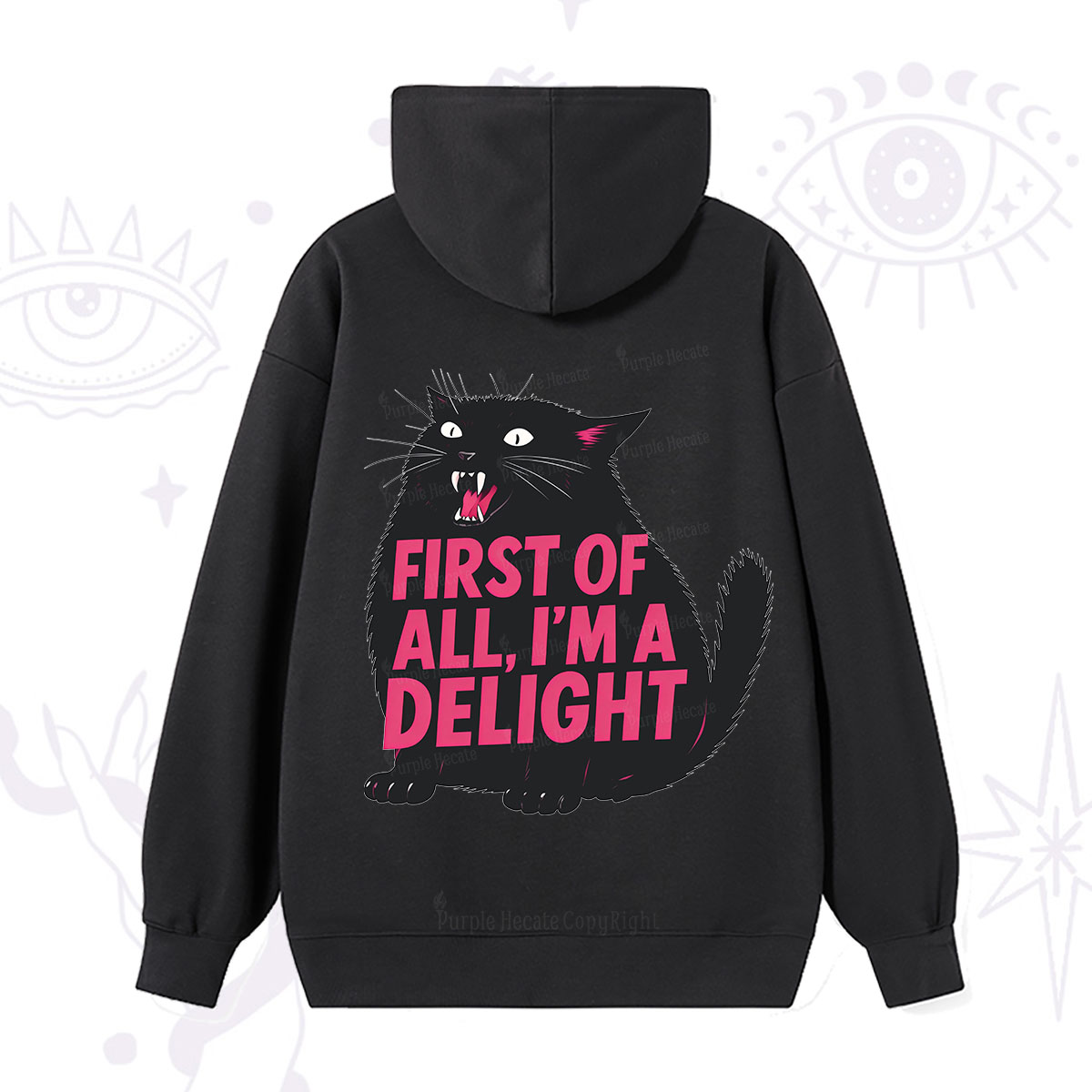 Purplehecate First Of All I'm A Delight Cat Hoodie