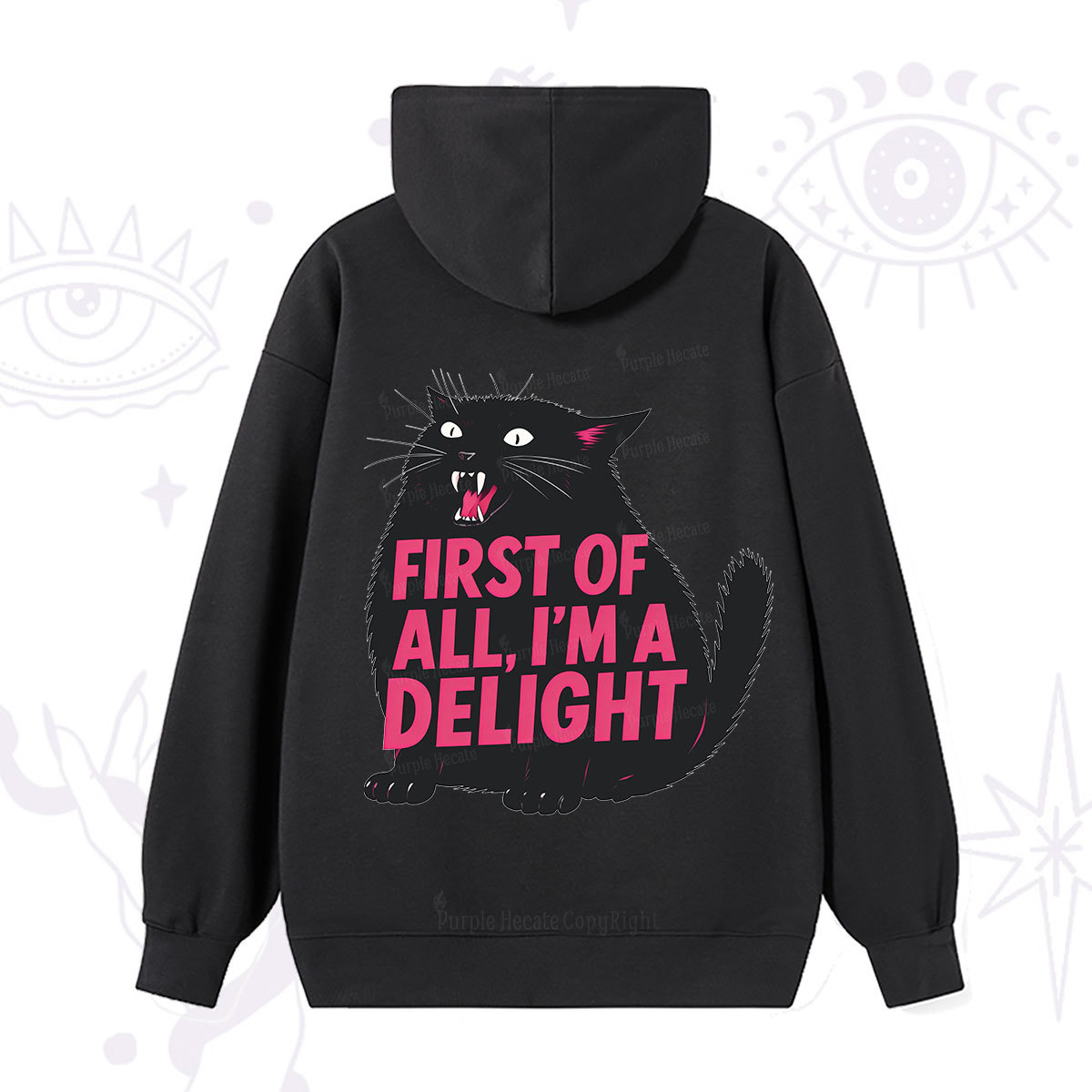 Purplehecate First Of All I'm A Delight Cat Hoodie