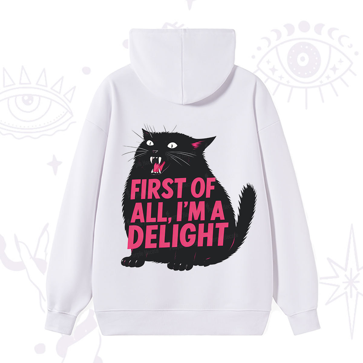 Purplehecate First Of All I'm A Delight Cat Hoodie