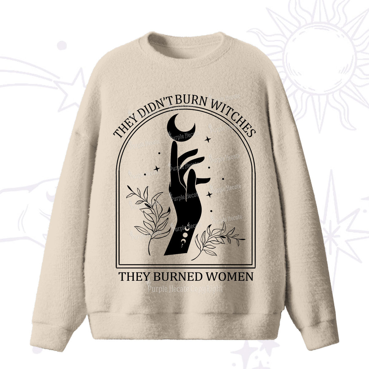 Purplehecate They Didn't Burn Witches They Burned Women Fuzzy Sweater