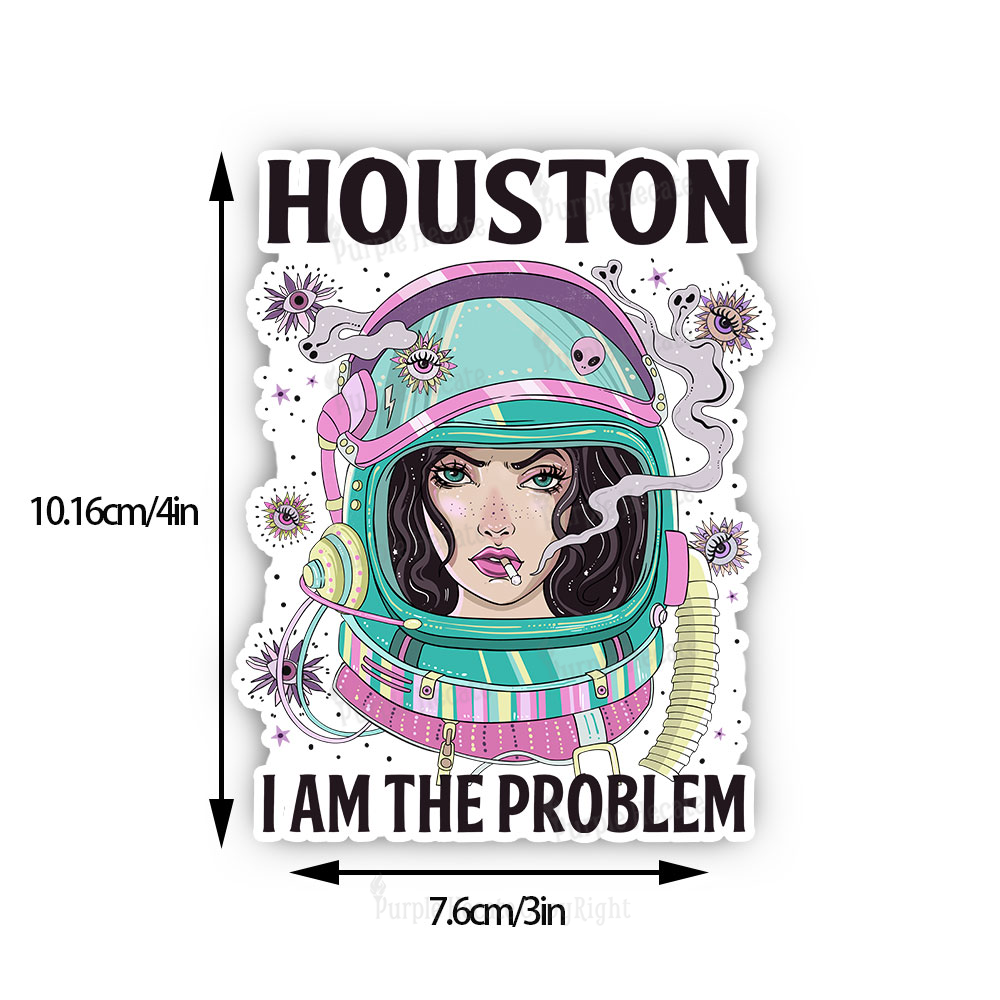 Purplehecate Houston I am the problem Sticker