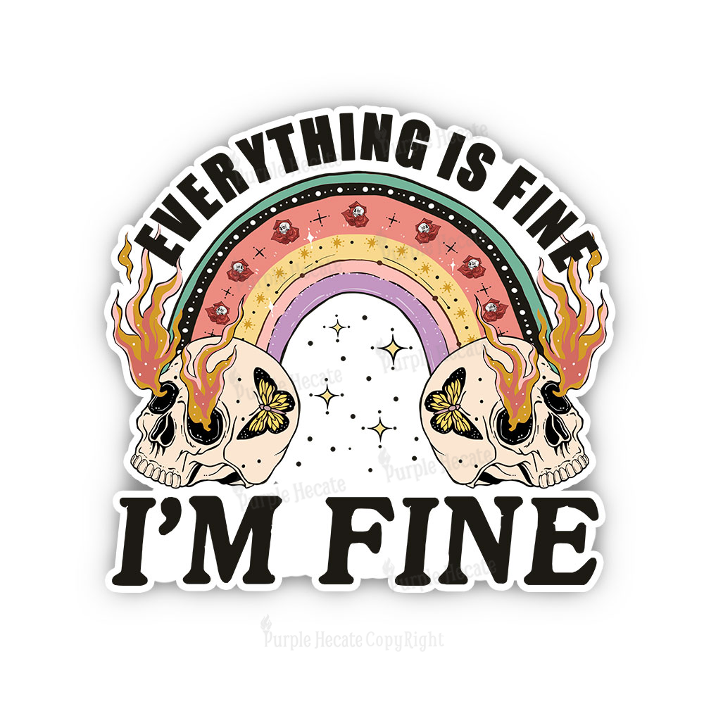 Purplehecate Everything Is Fine Sticker