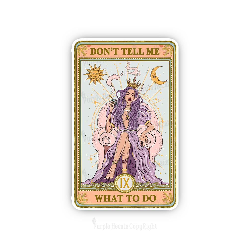 Purplehecate The Don't Tell Me What To Do Oracle Card Sticker