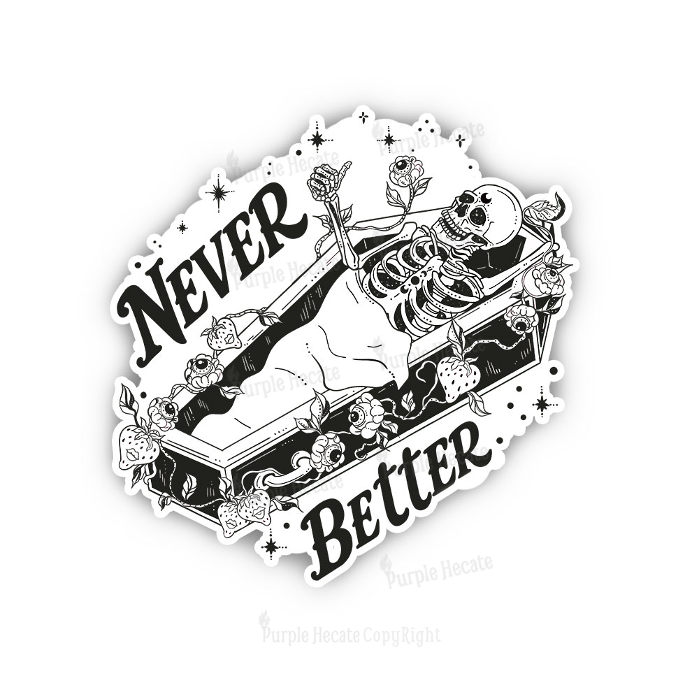 Purplehecate Never Better Sticker