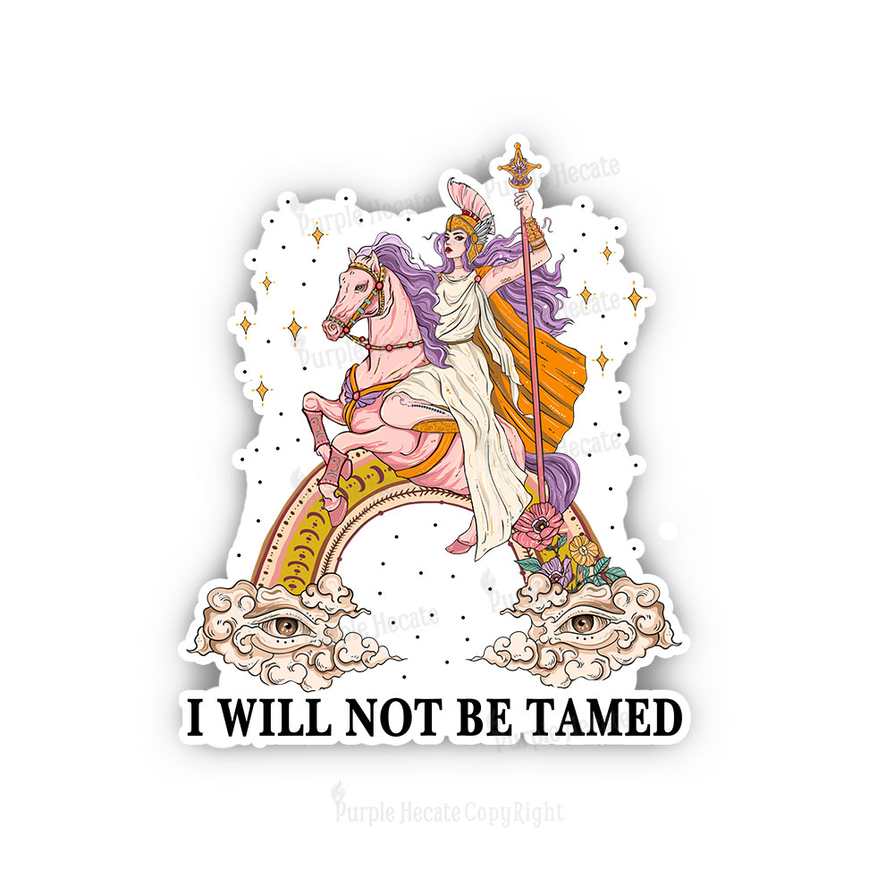 Purplehecate I Will Not Be Tamed Sticker