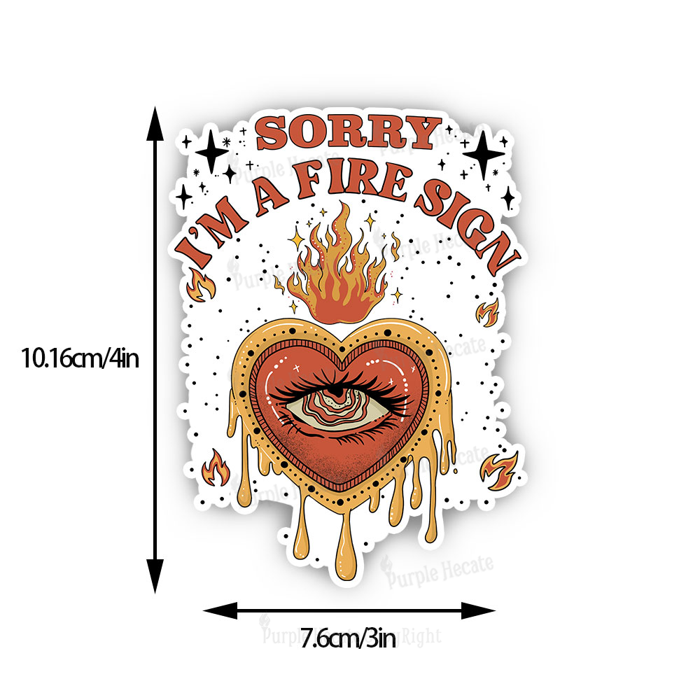 Purplehecate Sorry I'm A Fire Sign Sticker