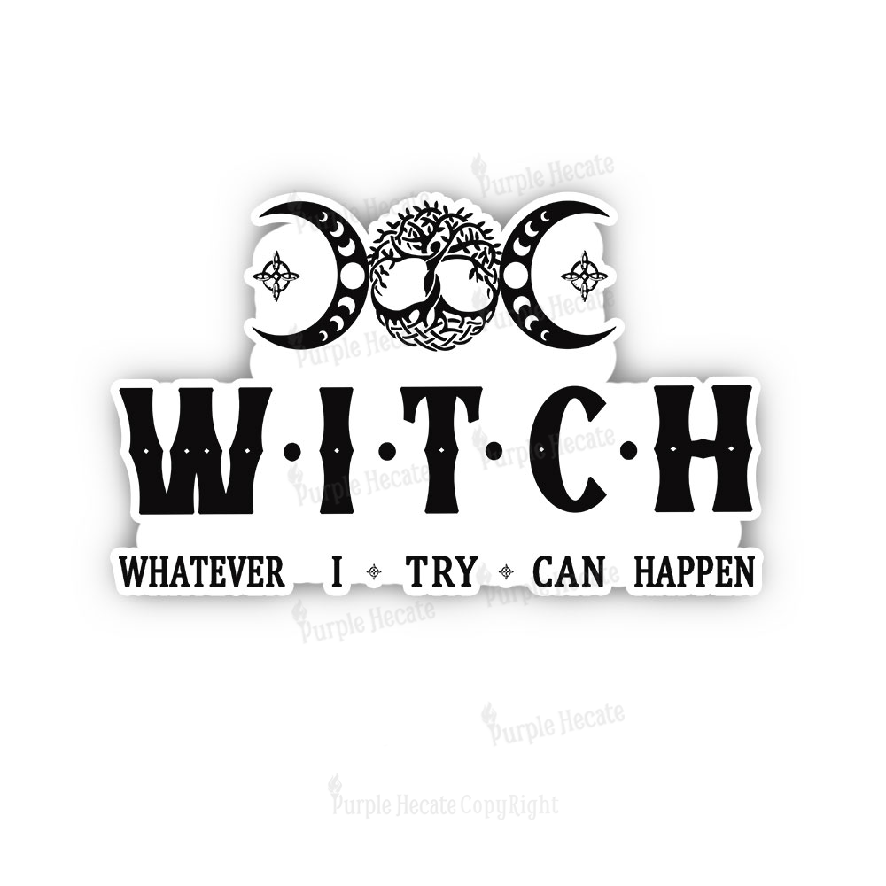 Purplehecate What I Try Can Happen Sticker