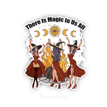 Purplehecate There Is Magic In Us All Sticker